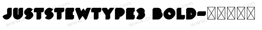 JustStewType3 Bold字体转换